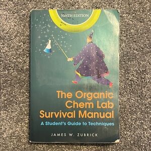 The Organic Chem Lab Survival Manual